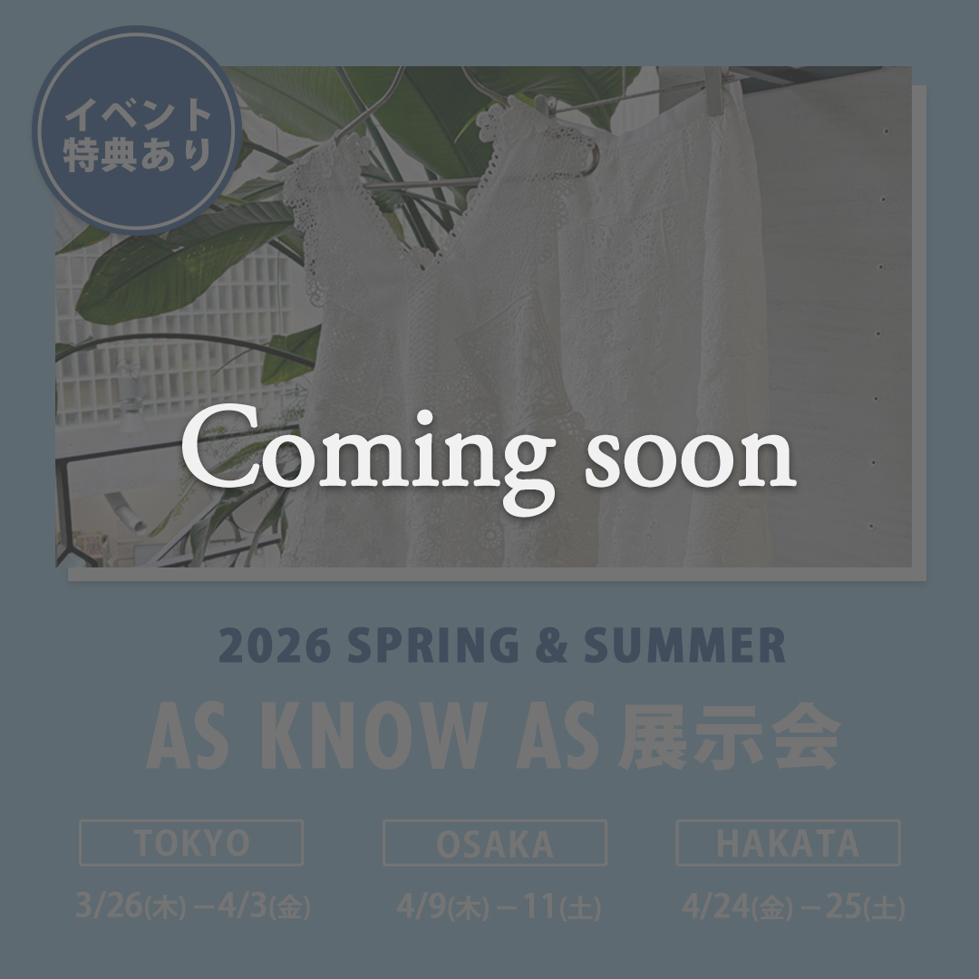 特集 - AS KNOW AS | アズノゥアズ